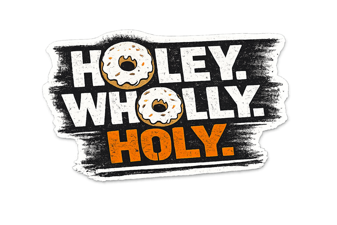 Holey. Wholly. Holy.